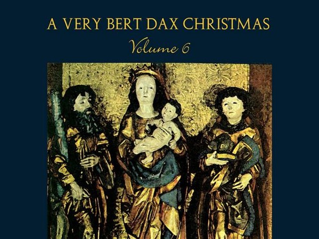 A Very Bert Dax Christmas Returns in 2010 With a CD, Holiday Shows