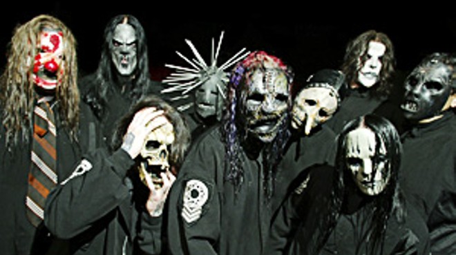 Slipknot: Halloween's not for a few months, guys.
