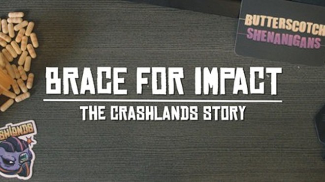Brace for Impact: The Crashlands Story