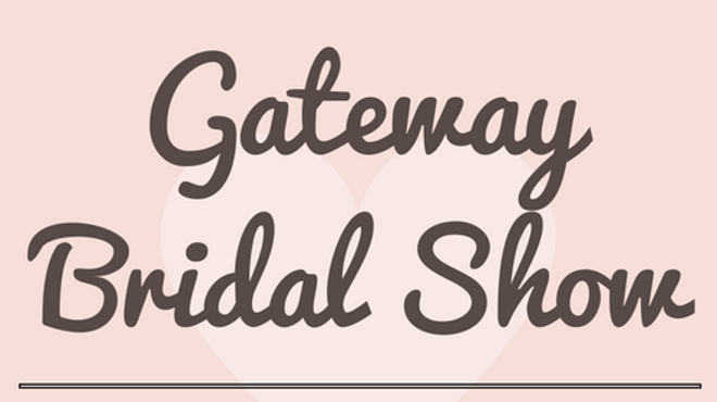 Gateway Bridal Show
