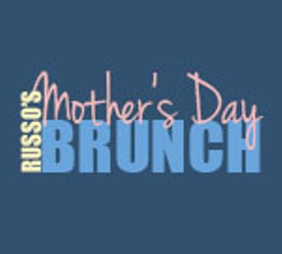 Russo's Mother's Day Brunch