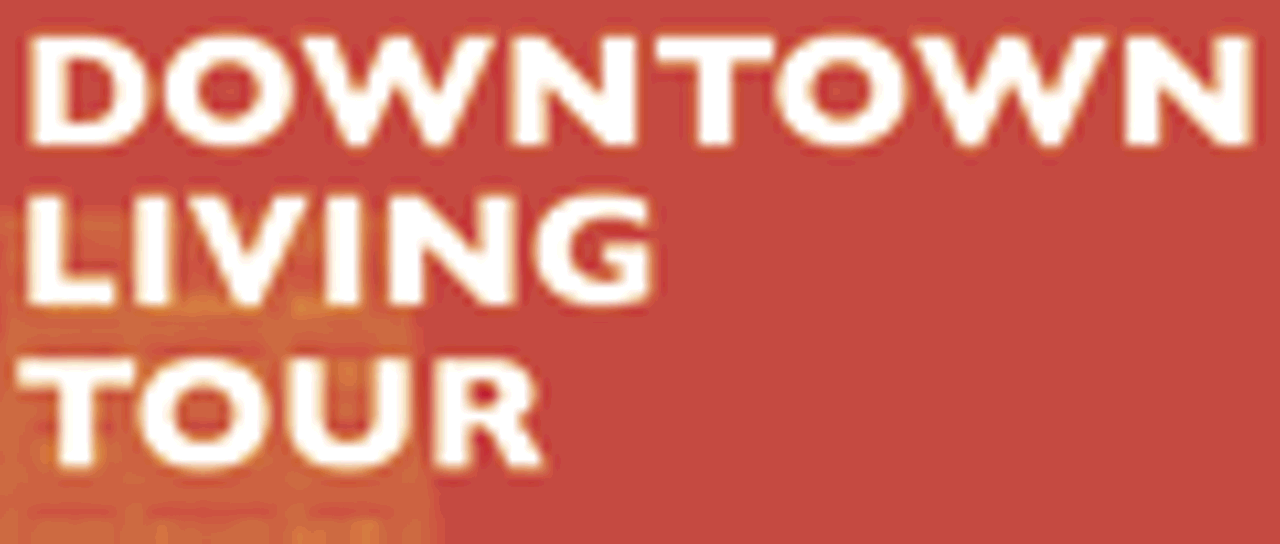 Downtown Living Tour