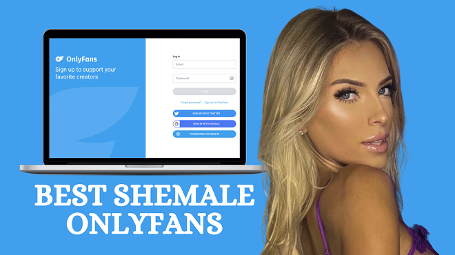 11 Best OnlyFans Shemale Creators Featuring Free Trans OnlyFans