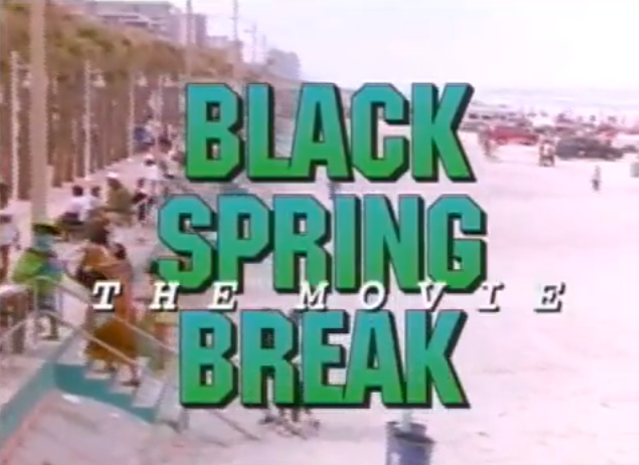 Black Spring Break: The Movie (1998)
Watch the trailer on YouTube.
