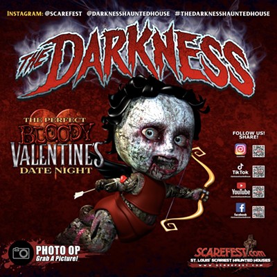 The Darkness Haunted House&rsquo;s My Bloody ValentineNothing says I love you like the Darkness (1525 South 8th Street), right? On Saturday, February 17, the Darkness Haunted House&rsquo;s My Bloody Valentine event will make your date scream, with all-new renovated scenes, animations and more. From 6 to 9 p.m., the horror-filled evening will provide guests with the scariest date night of the year, complete with festive Valentine&rsquo;s Day candies and free photo opportunities (got to keep some of the romance alive). This limited-ticket night is open to the first 1,250 guests with tickets costing $34.95. For an extra $5, try the new five-minute serial killer escape feature and see if you and your sweetie will survive the holiday. To purchase tickets, visit the Darkness&rsquo; website.