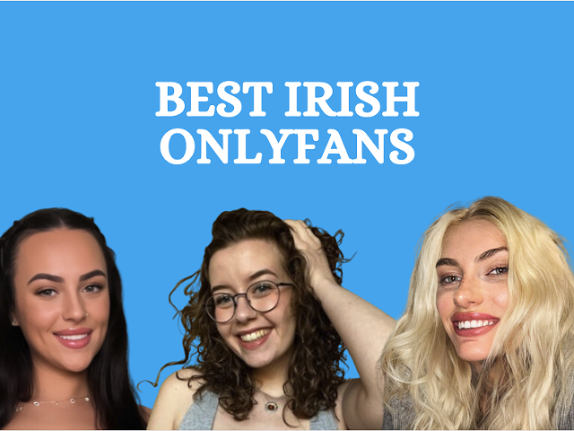 6 Best Irish OnlyFans Featuring Irish OnlyFans Girls in 2024