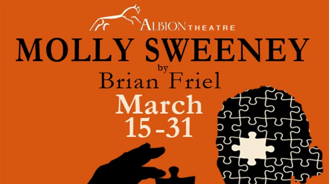 Albion Theatre presents "Molly Sweeney" by Brian Friel