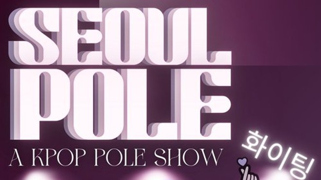 Seoul Pole: A KPop Pole Show