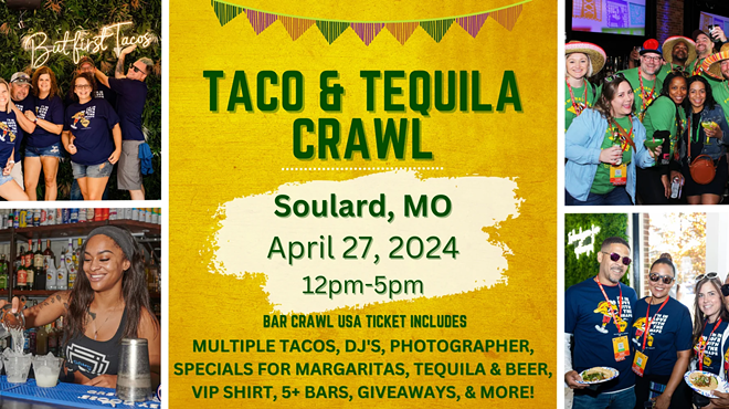 Soulard Taco & Tequila Bar Crawl: 5th Annual