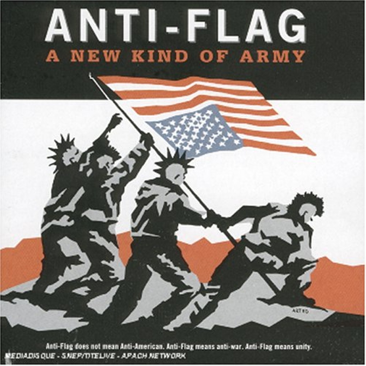 13. Anti-Flag's "A New Kind of Army" lovingly bastardizes Joe Rosenthal's historic photo "Raising the Flag on Iwo Jima" with mohawked men instead of soldiers raising an upside-down flag.