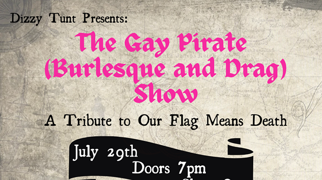 The Gay Pirate: OFMD Burlesque + Drag Show