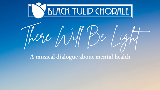 THERE WILL BE LIGHT: A musical dialogue about mental wellness