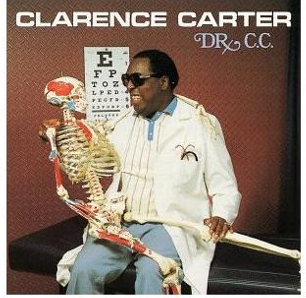 Clarence Carter: Dr CC -- I'm not sure what they were going for here &ndash; don&rsquo;t go to a blind doctor who is as pervy as Clarence Carter, maybe? -- but this is one of the most iconic covers in the genre.