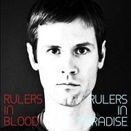 Homespun: Rulers, <i>Rulers in Paradise / Rulers in Blood</i>