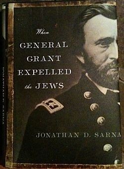 When General Grant Expelled the Jews: A Lost Story From the Civil War