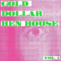 Tok's Gold Dollar Hen House Vol. 1: Review and Listen