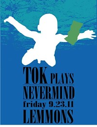 Nirvana's Nevermind, As Played By Tok: September 23 At Lemmons