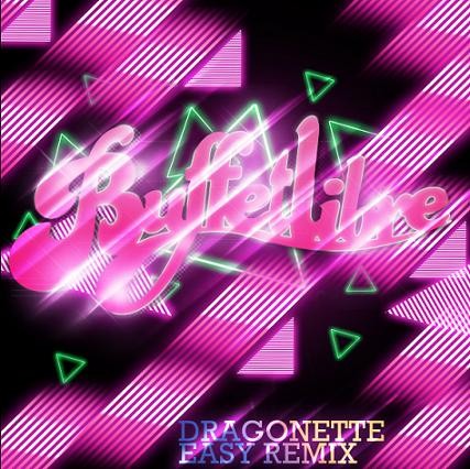 Download: Dragonette, "Easy" (Buffetlibre Remix)