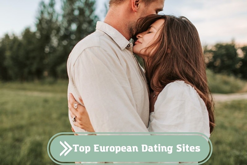 Best European Dating Sites In The Niche To Meet Singles Online