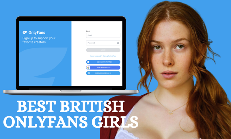 16 Best British OnlyFans Girls Featuring Best UK OnlyFans Girls in 2024
