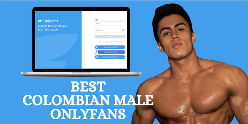 27 Best OnlyFans Colombian Male Accounts Featuring Gay Colombian OnlyFans in 2024