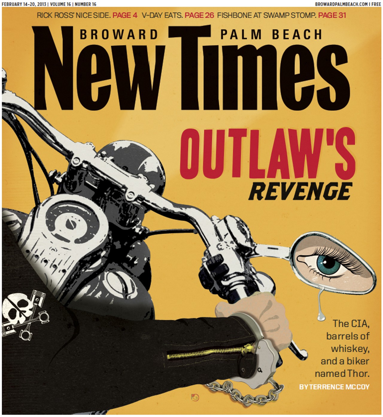 "CIA Operatives, Barrels of Whiskey, and a Biker Named Thor," by Terrence McCoy in the Broward-Palm Beach New Times.