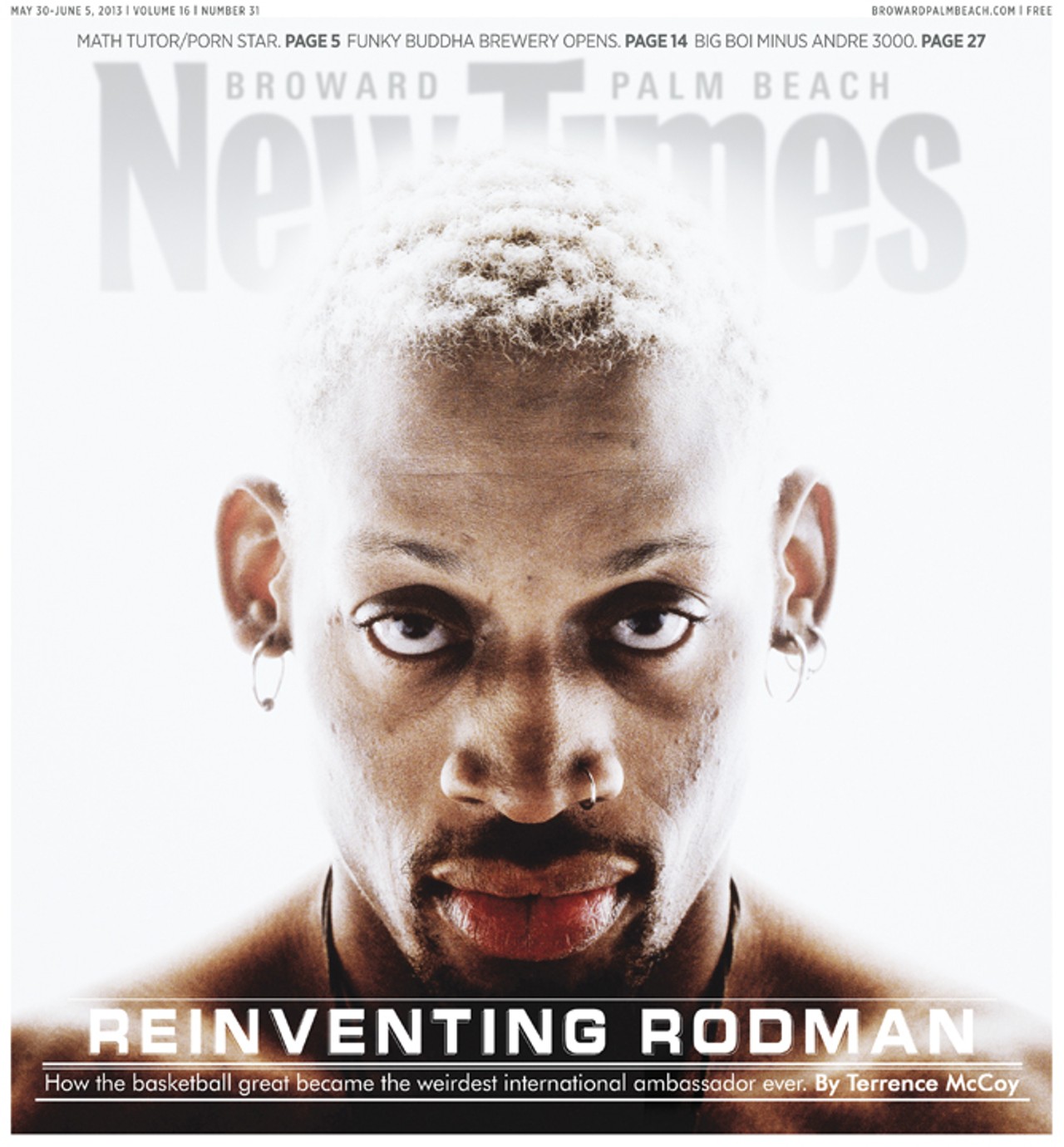 "Reinventing Rodman," by Terrence McCoy in the Broward-Palm Beach New Times.