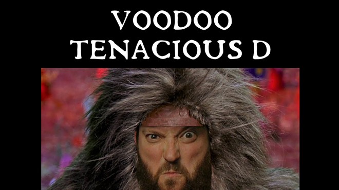 Voodoo Tenacious D